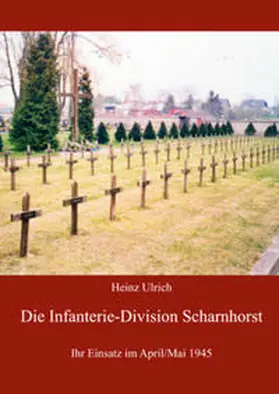 Ulrich |  Die Infanterie-Division Scharnhorst | Buch |  Sack Fachmedien