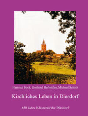 Bock / Hofmüller / Scholz | Kirchliches Leben in Diesdorf | Buch | 978-3-86289-030-9 | sack.de