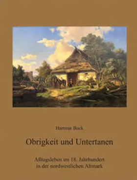 Bock / Museen des Altmarkkreises Salzwedel |  Obrigkeit und Untertanen | Buch |  Sack Fachmedien