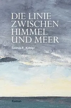 Köhler |  Die Linie zwischen Himmel und Meer | Buch |  Sack Fachmedien