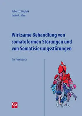 Woolfolk / Allen |  Wirksame Behandlung von somatoformen Störungen und von Somatisierungsstörungen | Buch |  Sack Fachmedien