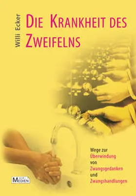 Ecker |  Die Krankheit des Zweifelns | Buch |  Sack Fachmedien