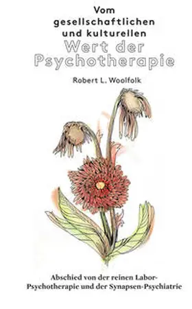 Woolfolk |  Vom gesellschaftlichen und kulturellen Wert der Psychotherapie | Buch |  Sack Fachmedien
