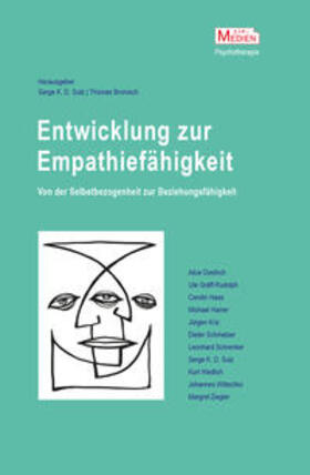 Sulz / Bronisch | Entwicklung zur Empathiefähigkeit – Von der Selbstbezogenheit zur Beziehungsfähigkeit Entwicklung zur Empathiefähigkeit | Buch | 978-3-86294-055-4 | sack.de