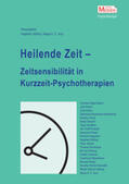 Sulz / Höfling |  Heilende Zeit – Zeitsensibilität in Kurzzeit-Psychotherapien | Buch |  Sack Fachmedien