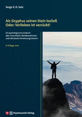 Sulz |  Als Sisyphus seinen Stein losließ. Oder: Verlieben ist verrückt! | Buch |  Sack Fachmedien