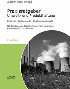 Vogel / Nordmann / Bredehöft | Praxisratgeber Umwelt- und Produkthaftung | E-Book | sack.de