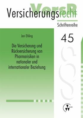 Ehling / Lorenz | Die Versicherung und Rückversicherung von Pharmarisiken in nationaler und internationaler Beziehung | E-Book | sack.de