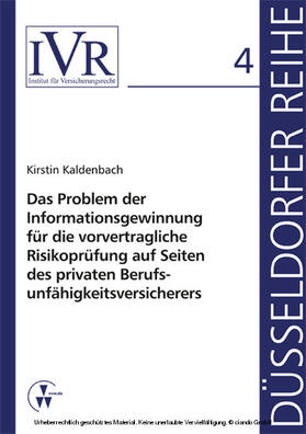 Kaldenbach / Looschelders / Michael | Das Problem der Informationsgewinnung für die vorvertragliche Risikoprüfung auf Seiten des privaten Berufsunfähigkeitsversicherers | E-Book | sack.de