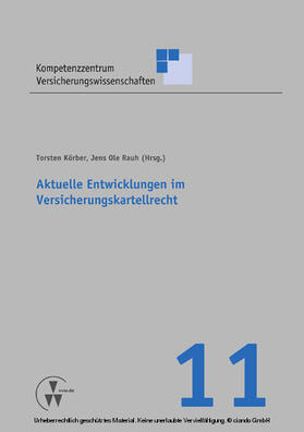Körber / Rauh / Schulenburg | Aktuelle Entwicklungen im Versicherungskartellrecht | E-Book | sack.de