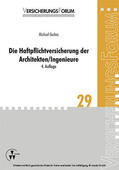 Garbes / Bach |  Die Haftpflichtversicherung der Architekten/Ingenieure | eBook | Sack Fachmedien