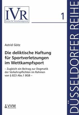 Götz / Looschelders / Michael | Die deliktische Haftung für Sportverletzungen im Wettkampfsport | E-Book | sack.de