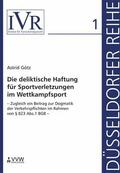 Götz / Looschelders / Michael |  Die deliktische Haftung für Sportverletzungen im Wettkampfsport | eBook | Sack Fachmedien