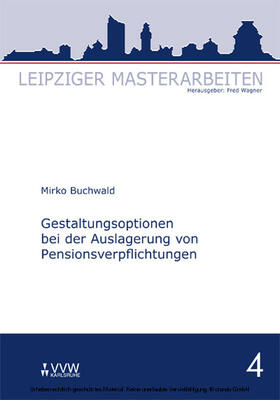 Buchwald / Wagner | Gestaltungsoptionen bei der Auslagerung von Pensionsverpflichtungen | E-Book | sack.de