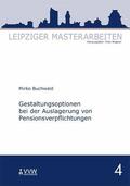 Buchwald / Wagner |  Gestaltungsoptionen bei der Auslagerung von Pensionsverpflichtungen | eBook | Sack Fachmedien