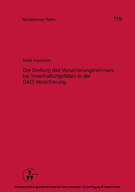 Ingwersen / Dörner / Ehlers | Dei Stellung des Versicherungsnehmers bei Innenhaftungsfällen in der D&O-Versicherung | E-Book | sack.de