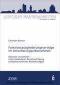 Barton / Wagner |  Funktionsausgliederungsverträge im Versicherungsunternehmen | eBook | Sack Fachmedien