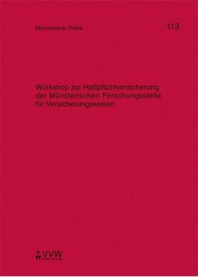 Dörner / Ehlers / Pohlmann | Workshop zur Haftpflichtversicherung der Münsterischen Forschungsstelle für Versicherungswesen | E-Book | sack.de
