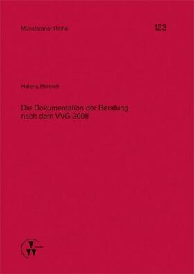 Röhrich / Dörner / Ehlers | Die Dokumentation der Beratung nach dem VVG 2008 | E-Book | sack.de