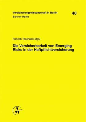 Teschabai-Oglu / Armbrüster / Baumann | Die Versicherbarkeit von Emerging Risks in der Haftpflichtversicherung | E-Book | sack.de