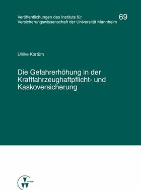 Kortüm / Albrecht / Bartels | Die Gefahrerhöhung in der Kraftfahrzeughaftpflicht- und Kaskoversicherung | E-Book | sack.de