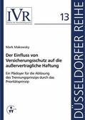 Makowsky / Looschelders / Michael |  Der Einfluss von Versicherungsschutz auf die außervertragliche Haftung | eBook | Sack Fachmedien