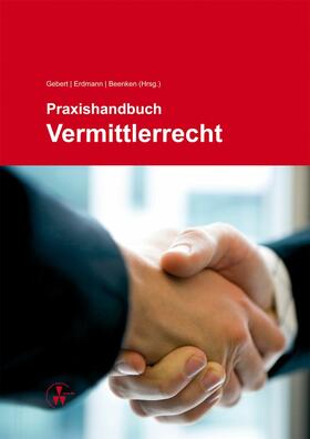 Gebert / Erdmann / Beenken | Praxishandbuch Vermittlerrecht | E-Book | sack.de