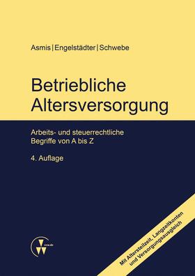 Asmis / Engelstädter / Schwebe | Betriebliche Altersversorgung | E-Book | sack.de