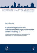 Sonntag / Wagner |  Kapitalanlagepolitik von Lebensversicherungsunternehmen unter Solvency II | eBook | Sack Fachmedien