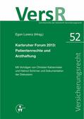 Katzenmeier / Schirmer / Lorenz |  Karlsruher Forum 2013: Patientenrechte und Arzthaftung | eBook | Sack Fachmedien