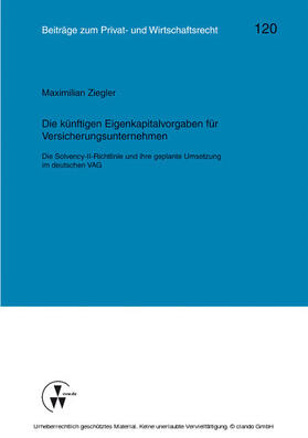 Ziegler / Deutsch / Herber | Die künftigen Eigenkapitalvorgaben für Versicherungsunternehmen | E-Book | sack.de