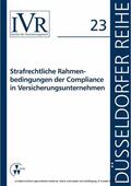 Looschelders / Michael |  Strafrechtliche Rahmenbedingungen der Compliance in Versicherungsunternehmen | eBook | Sack Fachmedien