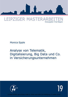 Monica | Analyse von Telematik, Digitalisierung, Big Data und Co. in Versicherungsunternehmen | E-Book | sack.de