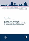 Monica |  Analyse von Telematik, Digitalisierung, Big Data und Co. in Versicherungsunternehmen | eBook | Sack Fachmedien