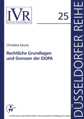 Keune / Looschelders / Michael | Rechtliche Grundlagen und Grenzen der EIOPA | E-Book | sack.de