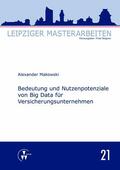 Makowski / Wagner |  Bedeutung und Nutzenpotenziale von Big Data für Versicherungsunternehmen | eBook | Sack Fachmedien
