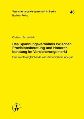 Schafstädt / Armbrüster / Baumann | Das Spannungsverhältnis zwischen Provisionsberatung und Honorarberatung im Versicherungsmarkt | E-Book | sack.de