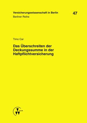 Car / Armbrüster / Baumann | Das Überschreiten der Deckungssumme in der Haftpflichtversicherung, insbesondere nach der VVG-Reform 2008 | E-Book | sack.de