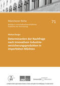 Berger / Richter / Hartung |  Determinanten der Nachfrage nach innovativen Industrieversicherungsprodukten in imperfekten Märkten | eBook | Sack Fachmedien