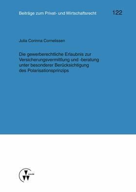 Cornelissen / Rolfs / Roth | Die gewerberechtliche Erlaubnis zur Versicherungsvermittlung und -beratung unter besonderer Berücksichtigung des Polarisationsprinzips | E-Book | sack.de
