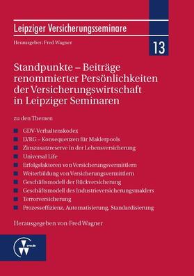 Wagner | Standpunkte - Beiträge renommierter Persönlichkeiten der Versicherungswirtschaft in Leipziger Seminaren | E-Book | sack.de