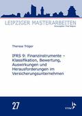 Tröger / Wagner |  IFRS 9: Finanzinstrumente - Klassifikation, Bewertung, Auswirkungen und Herausforderungen im Versicherungsunternehmen | eBook | Sack Fachmedien
