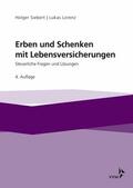 Siebert / Lorenz |  Erben und Schenken mit Lebensversicherungen | eBook | Sack Fachmedien