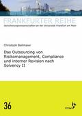 Ballmaier / Wandt |  Das Outsourcing von Risikomanagement, Compliance und interner Revision nach Solvency II | eBook | Sack Fachmedien