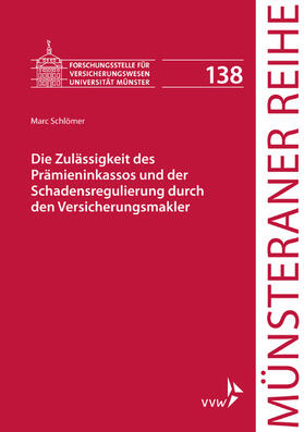 Schlömer / Dörner / Ehlers | Die Zulässigkeit des Prämieninkassos und der Schadensregulierung durch den Versicherungsmakler | E-Book | sack.de