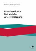Erdmann / Heider / Hofelich |  Praxishandbuch Betriebliche Altersversorgung | eBook | Sack Fachmedien