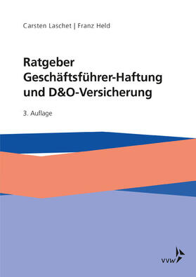 Laschet / Held | Ratgeber Geschäftsführer-Haftung und D&O-Versicherung | E-Book | sack.de