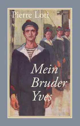Loti |  Mein Bruder Yves | Buch |  Sack Fachmedien