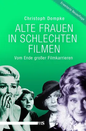 Dompke |  Alte Frauen in schlechten Filmen | eBook | Sack Fachmedien