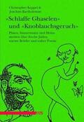 Bartholomae / Keppel |  "Schlaffe Ghaselen" und "Knoblauchsgeruch" | Buch |  Sack Fachmedien